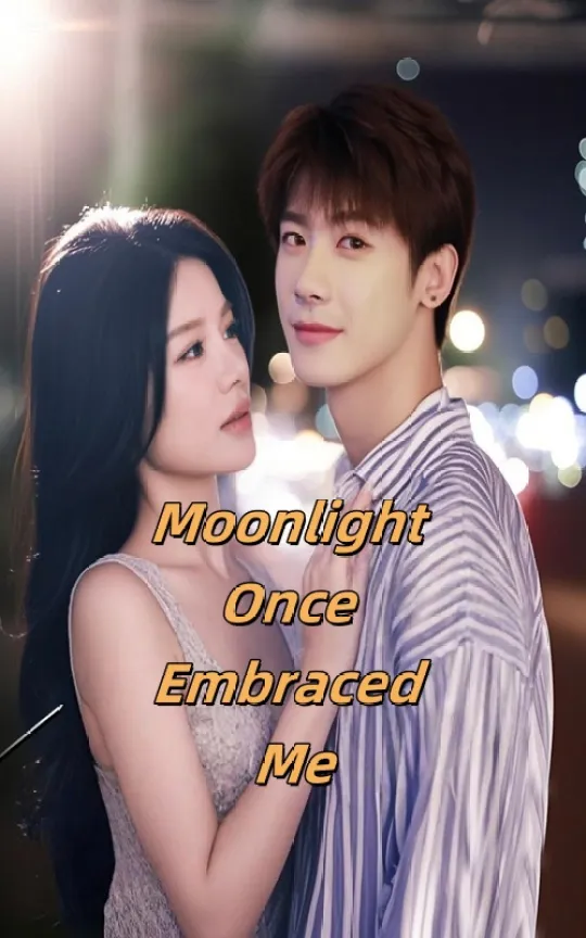 Moonlight Once Embraced Me